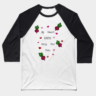 Heart Beets for you Baseball T-Shirt